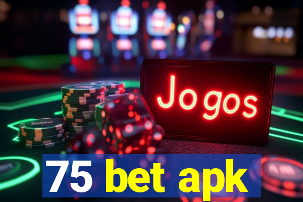 75 bet apk